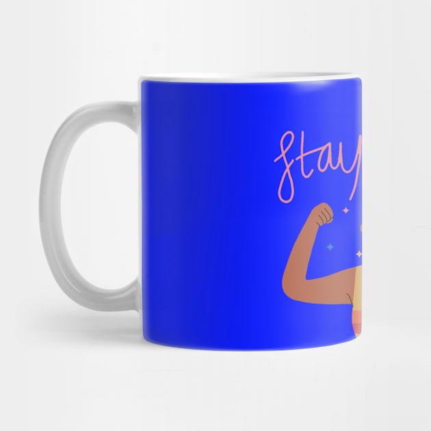 Stay Strong Design by Mako Design 